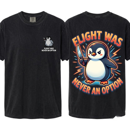 Flight Was Never An Option Embroidered Penguin Funny Meme Graphic Vintage Apparel Unisex Wash T-Shirt