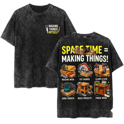 Woodworking Carpenter Spare Time Crafting Novelty Gift Unisex Wash T-Shirt