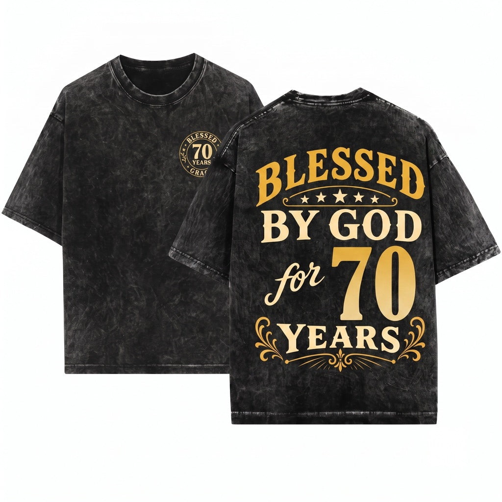 Blessed By God 70 Years Faith Christian Birthday Anniversary Gift Religious Unisex Wash T-Shirt