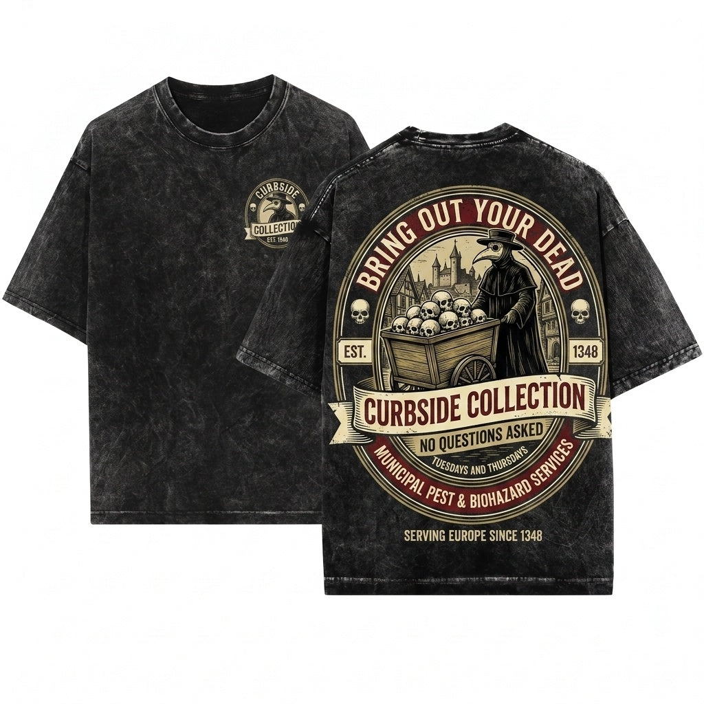 Bring Out Your Dead Plague Doctor Funny Dark Humor Medieval Gothic Halloween Gift Unisex Wash T-Shirt