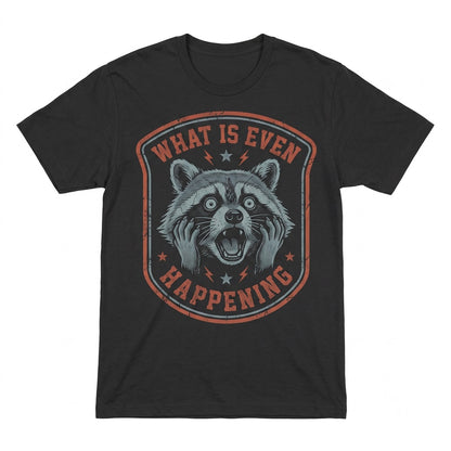 Funny Raccoon What Is Even Happening Meme Retro Trash Panda Graphic Sarcastic Weirdcore Gift Apparel Unisex TShirt