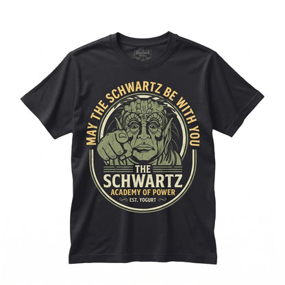 May The Schwartz Be With You Funny Sci-Fi Parody Graphic Cotton Short Sleeve Unisex TShirt