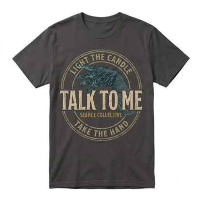 Talk To Me Cursed Hand Horror Movie Graphic Occult Seance Unisex TShirt