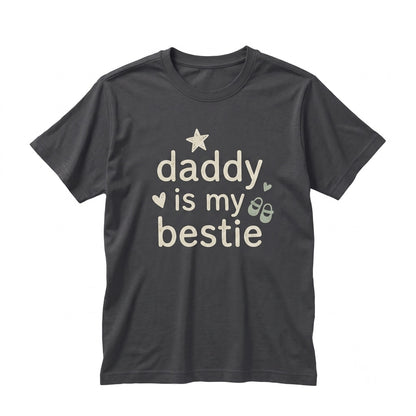 Daddy is My Bestie Fathers Day Matching Family Present, Unisex TShirt