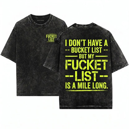 Fucket Bucket List Funny Rude Offensive Saying Birthday Gift Graphic Unisex Wash T-Shirt