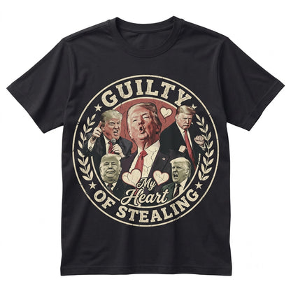 Donald Trump Guilty Of Stealing My Heart Retro 90s Vintage Homage Bootleg Graphic Fan Unisex TShirt