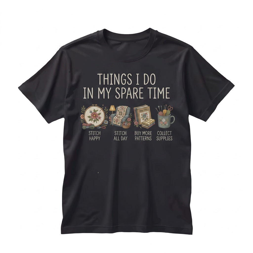 Cross Stitch Things I Do In My Spare Time Distressed Graphic Embroidery Crafter Hobby Gift Unisex TShirt
