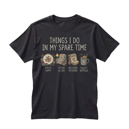 Cross Stitch Things I Do In My Spare Time Distressed Graphic Embroidery Crafter Hobby Gift Unisex TShirt