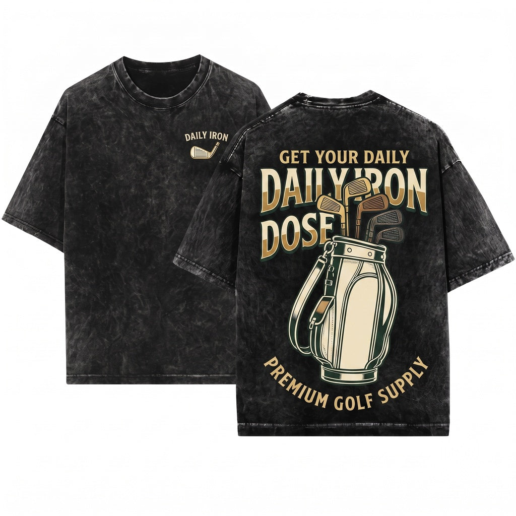 Daily Dose Of Iron Funny Golf Golfer Player Dad Grandpa Coach Gift Unisex Wash T-Shirt