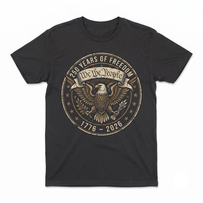 We The People Eagle America 250th Freedom Patriotic 4th of July Unisex TShirt