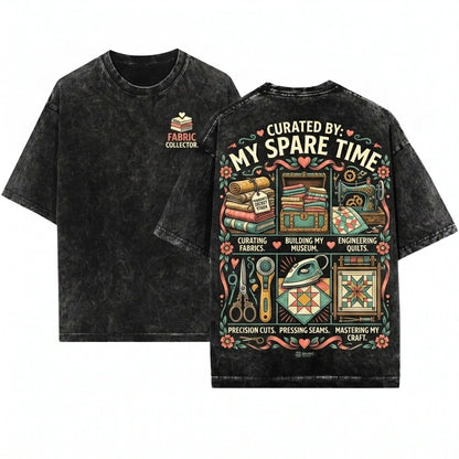 Things I Do In My Spare Time Quilting Fabric Lover Sewing Hobbyist Crafter Mom Aesthetic Gift Unisex Wash T-Shirt