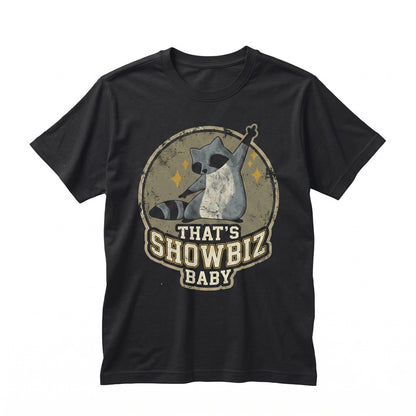 Embroidered Raccoon That’s Showbiz Funny Theatre Gift 1717 Musical Lover Stage Crew Apparel Unisex TShirt