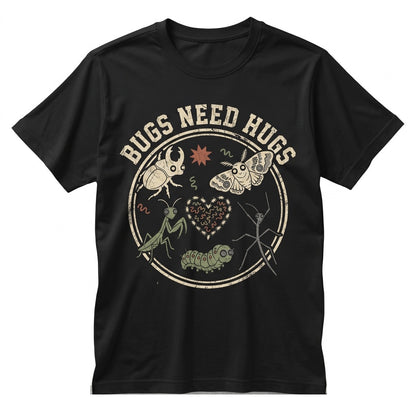 Cute Bugs Need Hugs Graphic Entomology Nature Science Teacher Classroom Gift Apparel Unisex TShirt