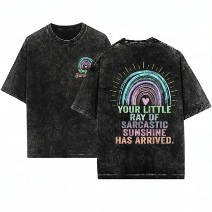 Your Little Ray Of Sarcastic Sunshine Has Arrived Trendy Weird Mom Unisex Wash T-Shirt