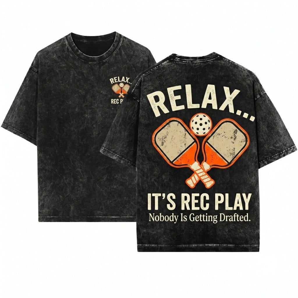 Relax It’s Rec Play Nobody Is Getting Drafted Funny Pickleball Graphic Rec League Unisex Wash T-Shirt