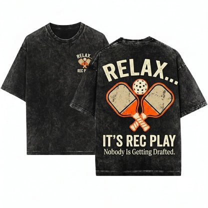 Relax It’s Rec Play Nobody Is Getting Drafted Funny Pickleball Graphic Rec League Unisex Wash T-Shirt