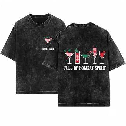 Full Of Holiday Spirit Christmas Sweatshirt Drinks Xmas Wine Funny Sweater Unisex Wash T-Shirt