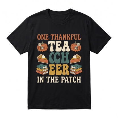 One Thankful Teacher Thanksgiving Gift, Fall Pumpkin Appreciation Holiday Vibes Unisex TShirt