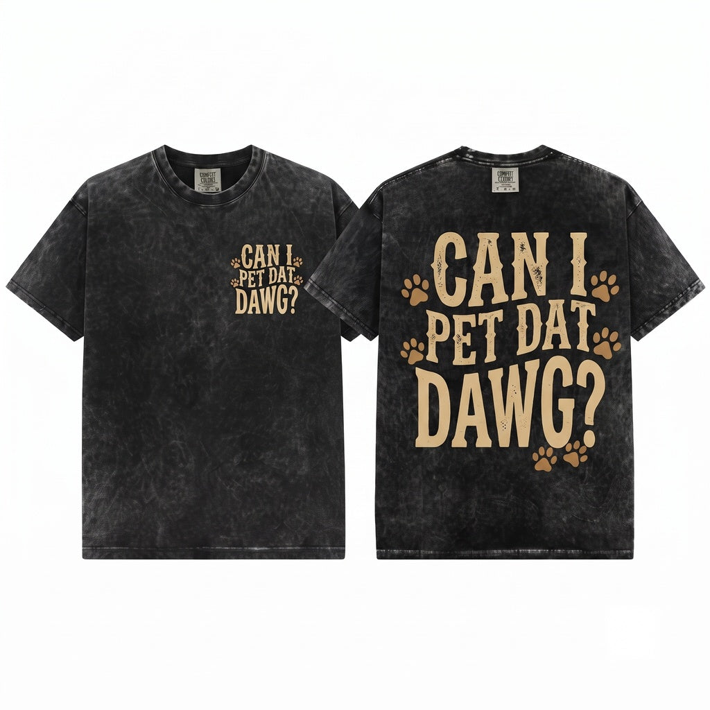 Funny Dog Lover Meme Graphic Tee Can I Pet Dat Dawg Unisex Wash T-Shirt