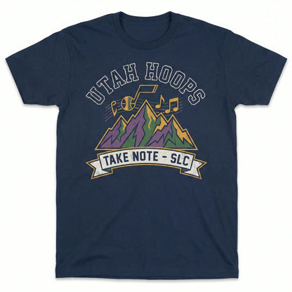 Utah Basketball Fan Apparel - "Take Note" Mountain Retro Design - T-Shirt, Hoodie, Sweatshirt, Tank Top, Long Sleeve Variants