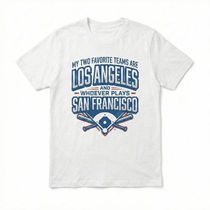 Funny Los Angeles Baseball Rivalry Quote Shirt - Beat San Francisco Fan Gear - T-Shirt, Tank Top, Long Sleeve, Sweatshirt, Hoodie
