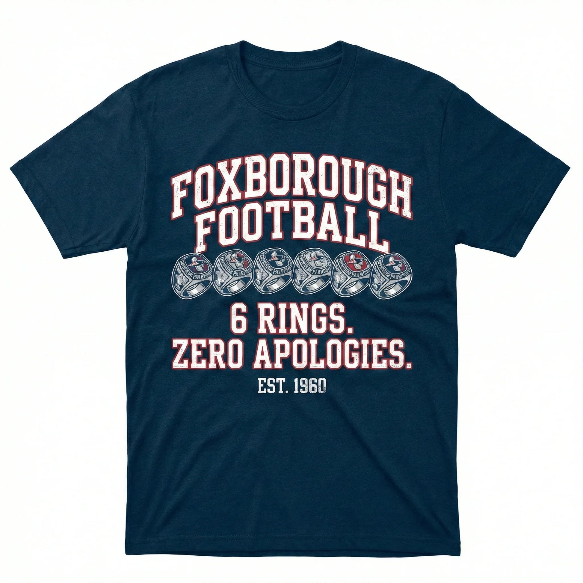 Navy blue t-shirt featuring Foxborough Football text, six rings graphic, and bold slogan