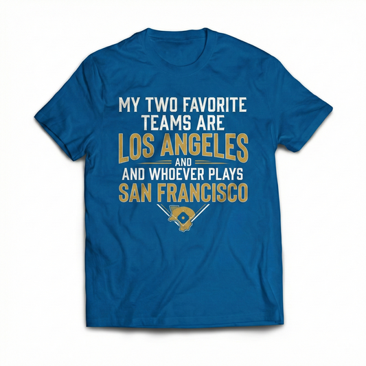 Funny Los Angeles Baseball Rivalry Quote Shirt - Beat San Francisco Fan Gear - T-Shirt, Tank Top, Long Sleeve, Sweatshirt, Hoodie