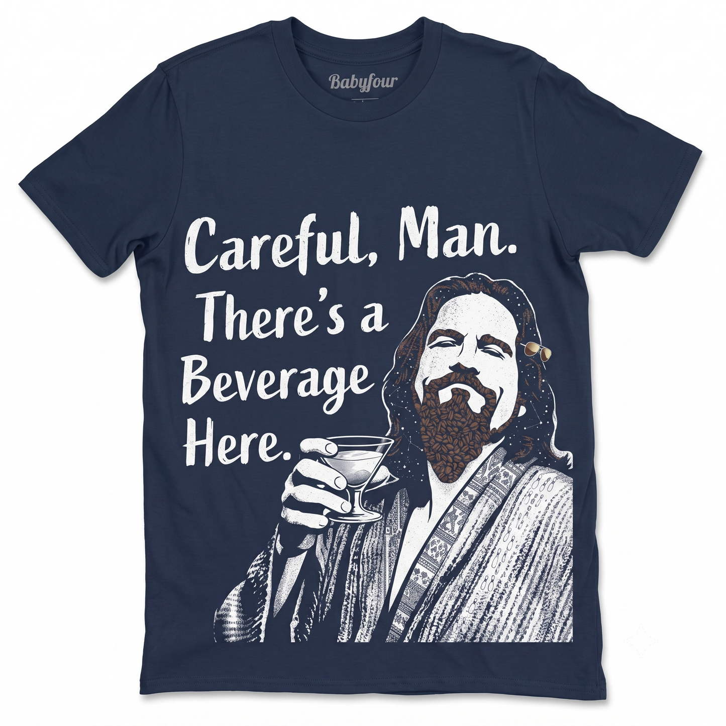 Careful Man There's a Beverage Here Graphic Movie Quote Tee, Retro The Dude Abides Beer Alcohol Funny Saying Vintage Apparel - Unisex Tshirt