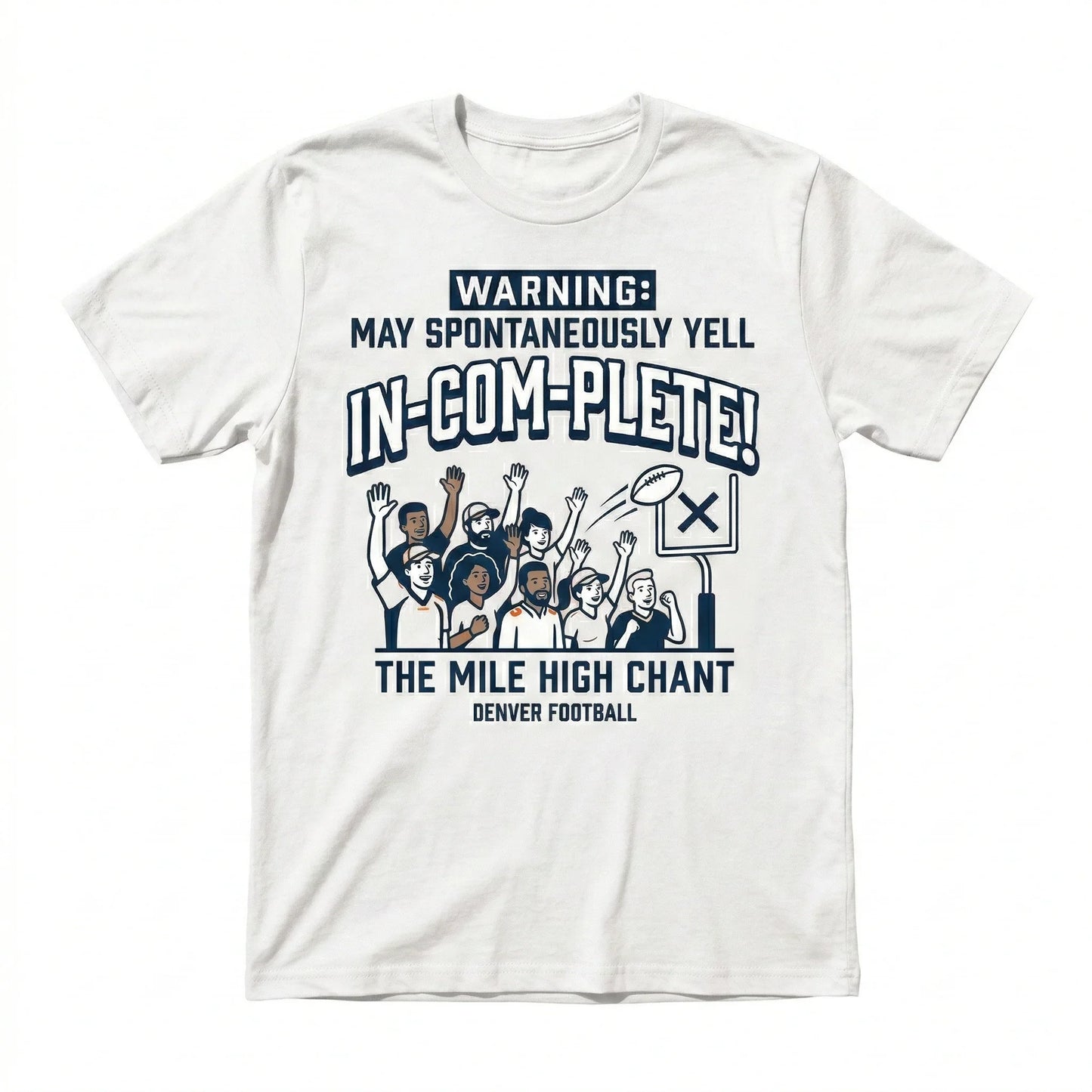Funny Denver Football Slogan Shirt - Spontaneously Yells Incomplete Fan Gear Hoodie