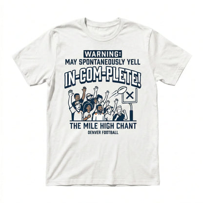 Funny Denver Football Slogan Shirt - Spontaneously Yells Incomplete Fan Gear Hoodie