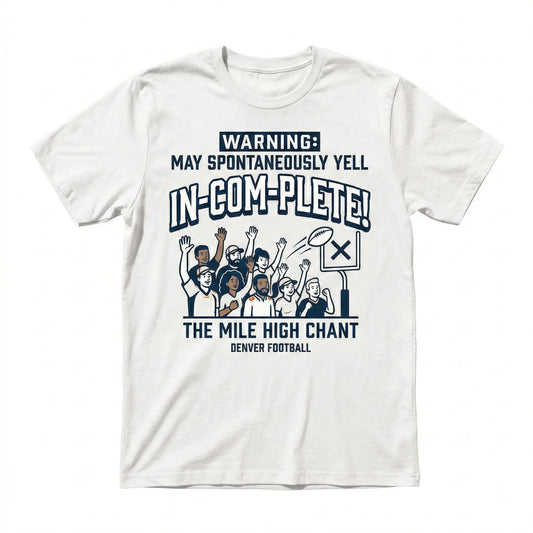 Funny Denver Football Slogan Shirt - Spontaneously Yells Incomplete Fan Gear Hoodie