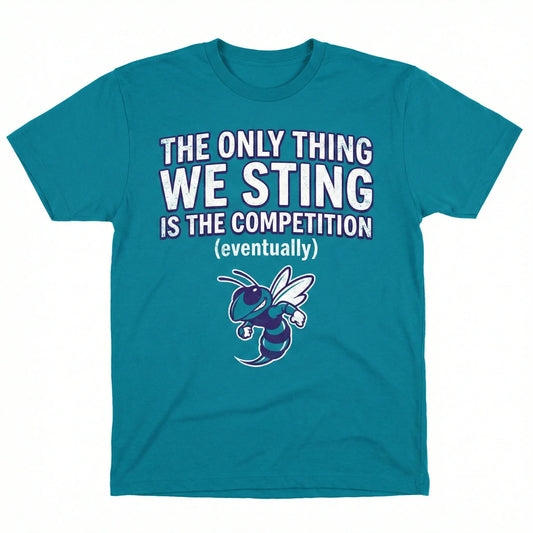 Teal t-shirt with funny wasp graphic and text saying 'The only thing we sting is the competition (eventually)'.