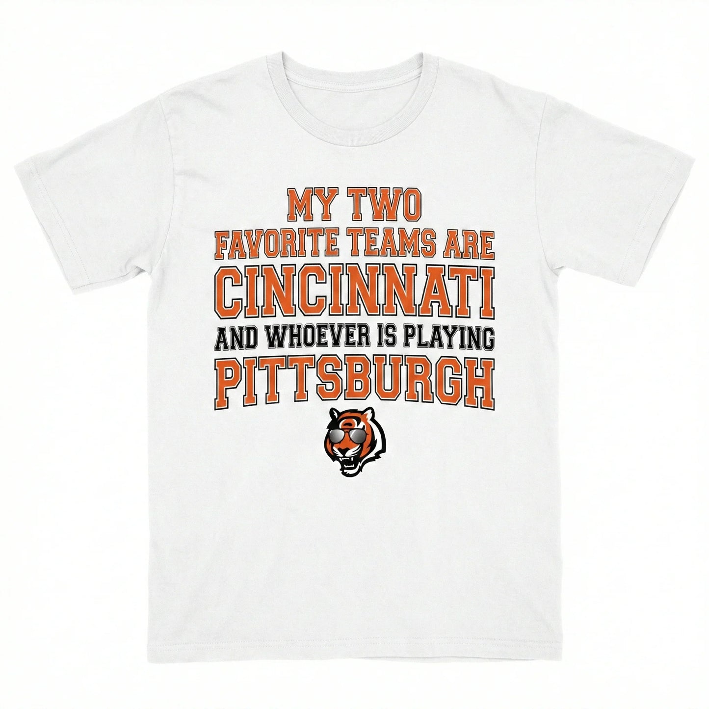Funny Cincy Football Rivalry Fan Apparel - My Two Favorite Teams Slogan - Game Dey Humor Unisex T-Shirt, Hoodie, Sweatshirt, Tank, Long Sleeve