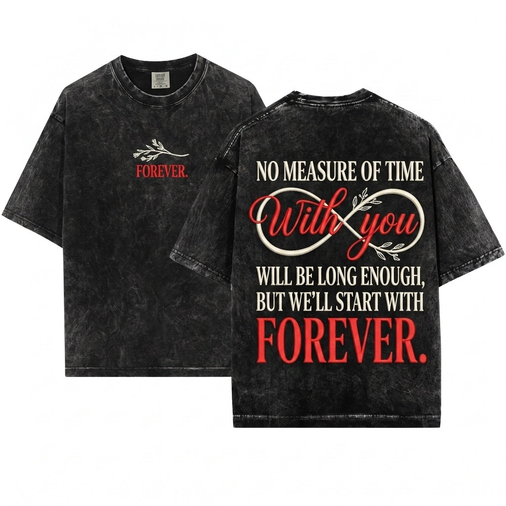 Embroidered Twilight Quote No Measure Of Time Forever Edward Bella Swan Apparel Unisex Wash T-Shirt
