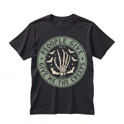 People Give Me The Creeps Sarcastic Dark Humor Snarky Skeleton Hand Funny Unisex TShirt