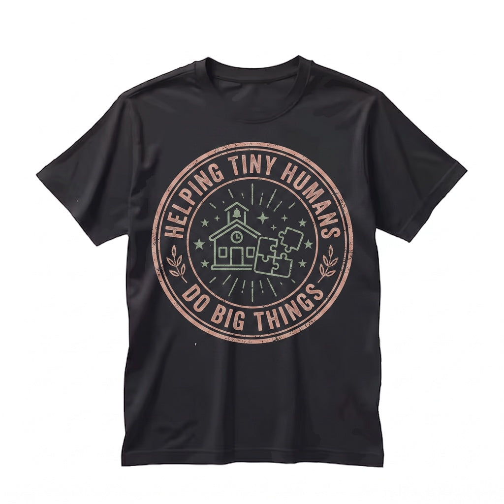 Cute Helping Tiny Humans Teacher Gift Inspirational Colorful Kindergarten Classroom School Graphic Apparel Unisex TShirt