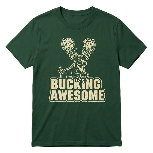 Funny Milwaukee Hoops Fan Gear | "Bucking Awesome" Basketball T-Shirt, Hoodie & Sweatshirt