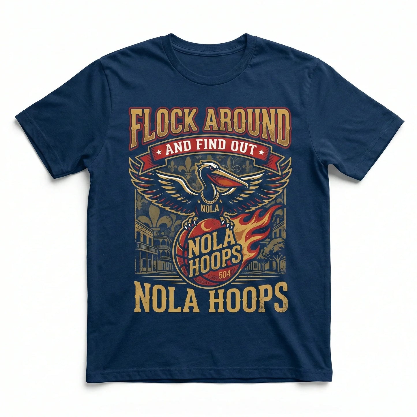Navy blue t-shirt with a flaming basketball, pelican, and 'Flock Around and Find Out NOLA HOOPS' text.