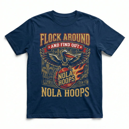 Navy blue t-shirt with a flaming basketball, pelican, and 'Flock Around and Find Out NOLA HOOPS' text.
