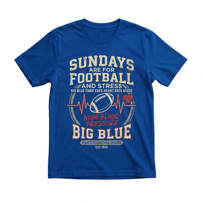 Funny New York Football Sunday High Blood Pressure T-Shirt - Big Blue Fan Apparel