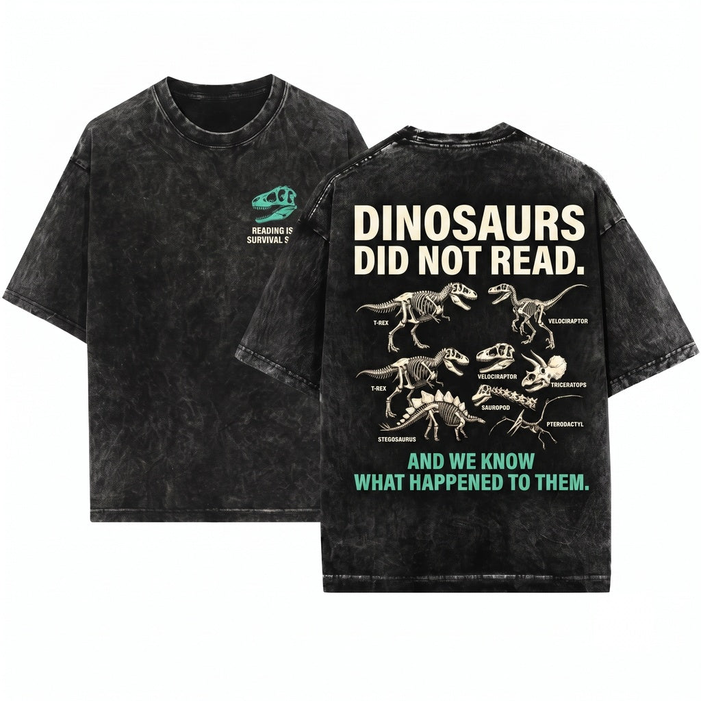 Funny Dinosaurs Didnt Read Bookworm Humorous Literature Gift Unisex Wash T-Shirt
