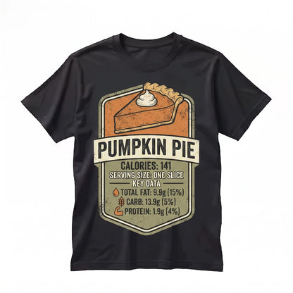 Pumpkin Pie Nutrition Facts Funny Baking Baker Cooking Gifts Chefs Pastry Bread Cakes Cookies Unisex TShirt