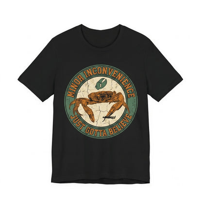 Everything Can Be A Minor Inconvenience Graphic Funny Japanese Crab Apparel Unisex TShirt