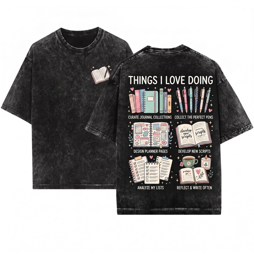 Things I Do Journaling Activities Self Care Hobbies Cozy Aesthetic Gift for Introvert Writer Mental Health Unisex Wash T-Shirt