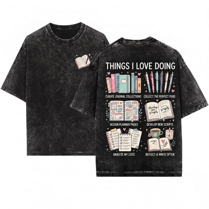 Things I Do Journaling Activities Self Care Hobbies Cozy Aesthetic Gift for Introvert Writer Mental Health Unisex Wash T-Shirt