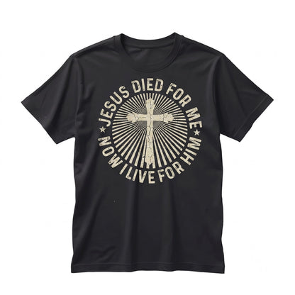 Jesus Died For Me Christian Faith Religious Church Graphic Unisex TShirt