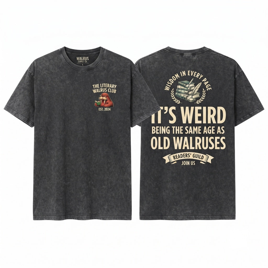 Same Age Old Walruses Funny Aging Humor Gift Meme Graphic Unisex Wash T-Shirt