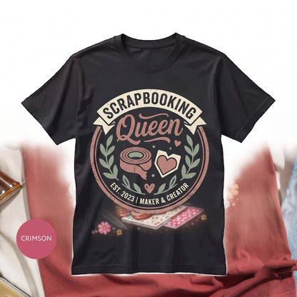 Scrapbooking Queen Creative Craft Lover Memory Keeper Gift for Her Cute Hobbyist Scrapbooker Apparel Unisex TShirt