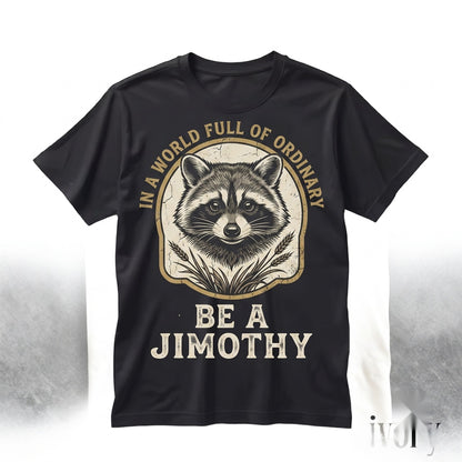 Jimothy Raccoon Graphic Whimsical Woodland Animal Funny Wildlife Nature Lover Gift Unisex TShirt
