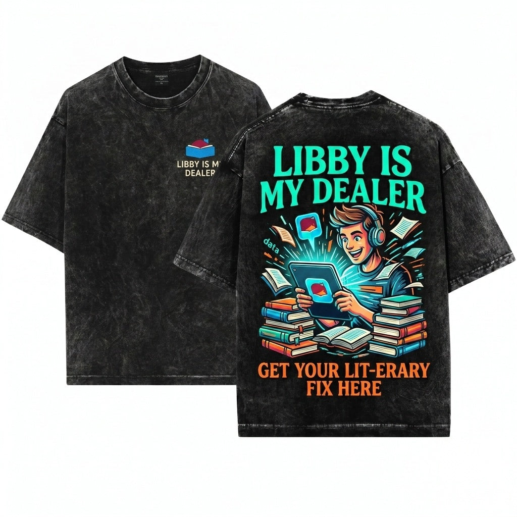 Libby Is My Dealer Embroidered 1717 Bookish Library App Reader Gift Cozy Ebook Unisex Wash T-Shirt